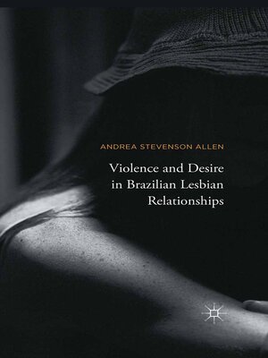 cover image of Violence and Desire in Brazilian Lesbian Relationships